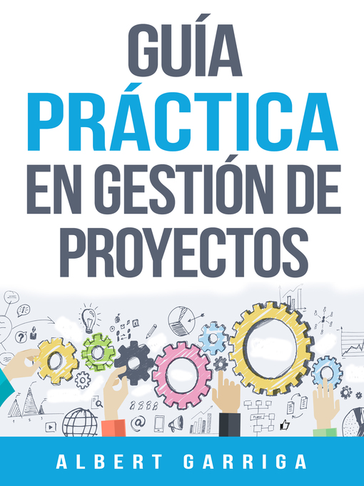 Title details for Guía práctica en gestión de proyectos + plantillas editables by Albert Garriga - Available